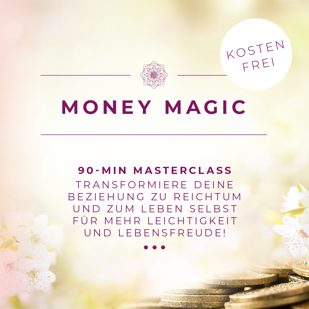 90-min Masterclass Transformiere deine beziehung zu reichtum und zum leben selbst für mehr leichtigkeit und lebensfreude!