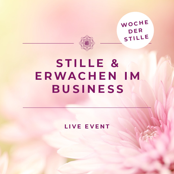 Stille & Erwachen im Business